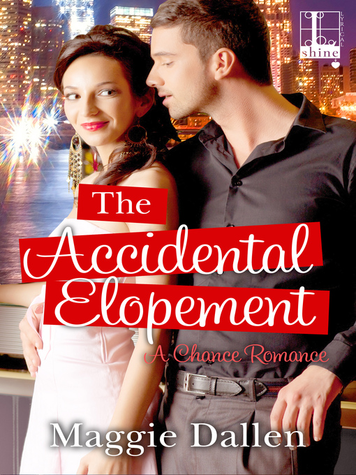 Title details for The Accidental Elopement by Maggie Dallen - Wait list